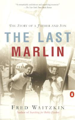 Last Marlin : The Story of a Father and Son