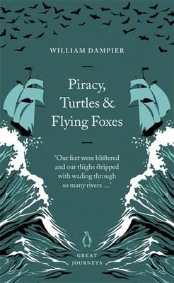 Piracy, Turtles and Flying Foxes (Penguin Great Journeys)