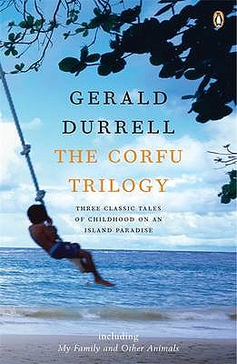 Corfu Trilogy: My Family & Other Animals; Birds, Beasts & Relatives; The Garden Of The Gods