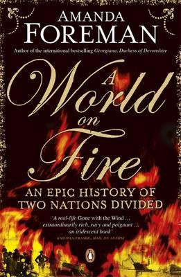 Image for World on Fire: An Epic History of Two Nations Divided