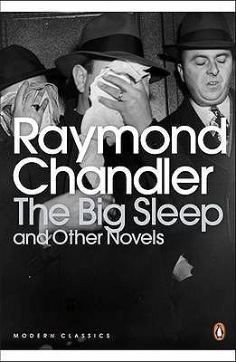 The Big Sleep and Other Novels (Penguin Modern Classics)