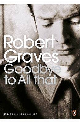 Modern Classics Goodbye To All That (Penguin Modern Classics)