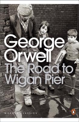 Image for Modern Classics Road To Wigan Pier (Penguin Modern Classics)