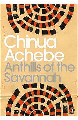 Anthills of the Savannah by Achebe, Chinua ( Author ) ON Nov-01-2001, Paperback