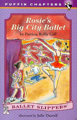 Rosie's Big City Ballet (Ballet Slippers)