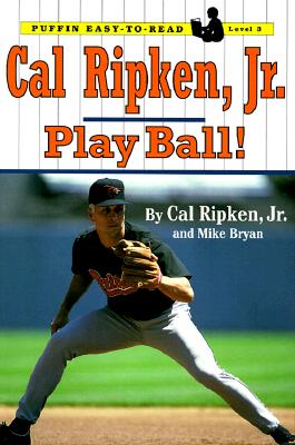 Cal Ripken, Jr.: Play Ball! (Puffin Easy-to-read, Level 3)