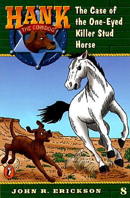 Image for The Case of the One-Eyed Killer Stud Horse (Hank the Cowdog) The Case of the One-Eyed Killer Stud Horse (Hank the Cowdog)