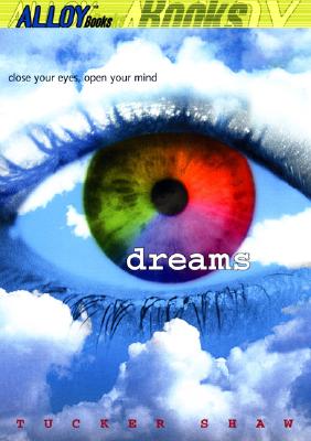 Image for Dreams: Close Your Eyes, Open Your Mind