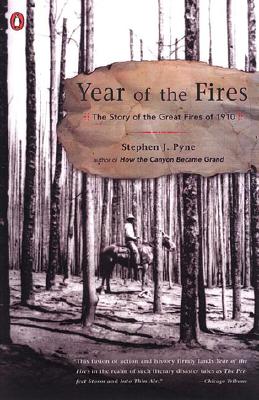 Image for Year of the Fires: The Story of the Great Fires of 1910