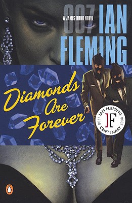 Diamonds Are Forever : A James Bond Novel