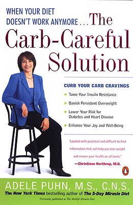The Carb-Careful Solution: When Your Diet Doesn't Work Anymore . . .