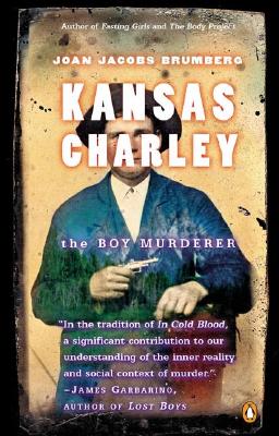 Image for Kansas Charley: The Boy Murderer Kansas Charley: The Boy Murderer