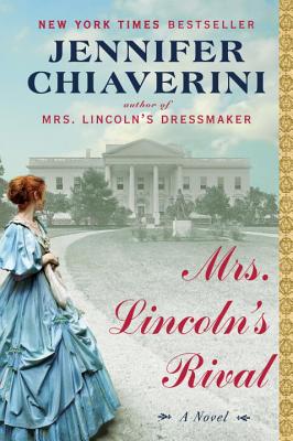 Image for Mrs. Lincoln's Rival: A Novel
