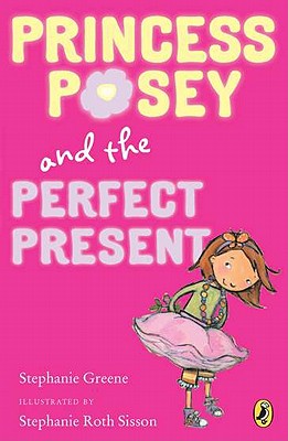 Princess Posey and the Perfect Present: Book 2 (Princess Posey, First Grader)
