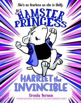 Hamster Princess: Harriet the Invincible
