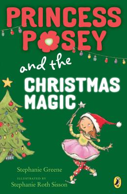 Princess Posey and the Christmas Magic (Princess Posey, First Grader)