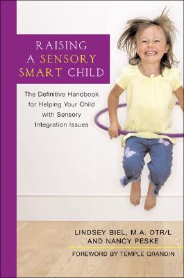 Raising A Sensory Smart Child The Definitive Handb