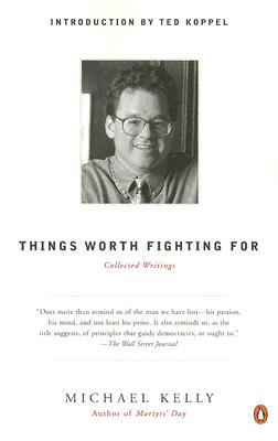 Things Worth Fighting For: Collected Writings