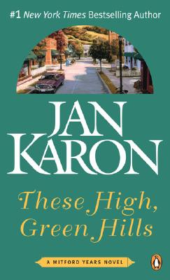 These High, Green Hills (Mitford Years)