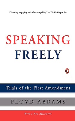 Image for Speaking Freely: Trials of the First Amendment