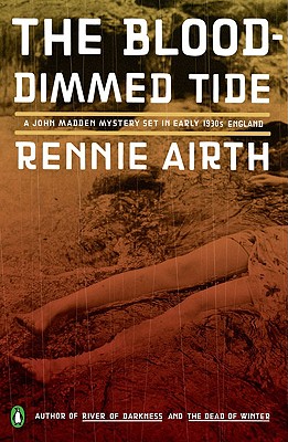 The Blood-Dimmed Tide: A John Madden Mystery [Paperback] Airth, Rennie