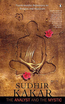 The Analyst and the Mystic: Psychoaonalyitc Reflections on Religion and Mysticism