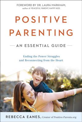 Image for Positive Parenting: An Essential Guide (The Positive Parent Series)