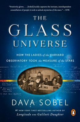 Glass Universe: How the Ladies of the Harvard Observatory Took the Measure of the Stars