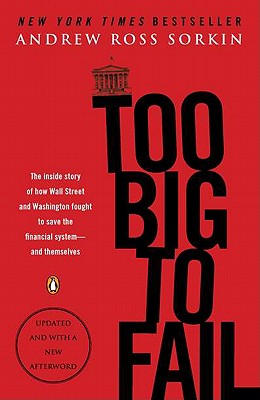 Image for Too Big to Fail: The Inside Story of How Wall Street and Washington Fought to Save the Financial System--and Themselves