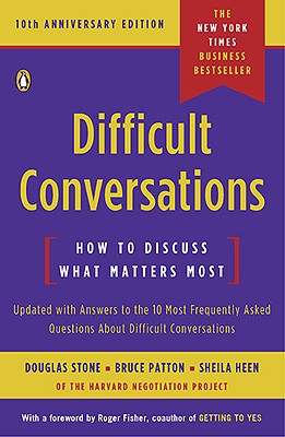 Difficult Conversations: How to Discuss What Matters Most Image for Difficult Conversations: How to Discuss What Matters Most