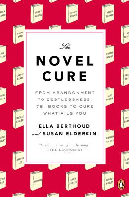 Image for Novel Cure: From Abandonment to Zestlessness: 751 Books to Cure What Ails You