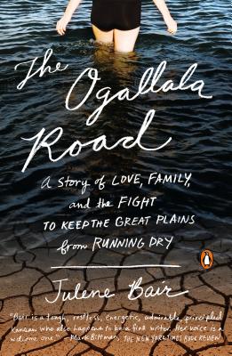 Ogallala Road: A Story of Love, Family, and the Fight to Keep the Great Plains from Running Dry