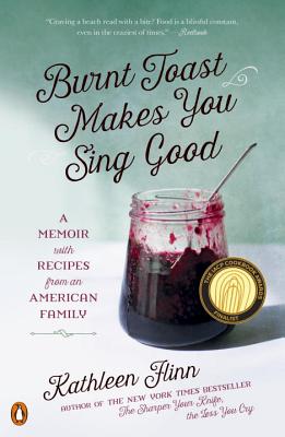 Image for Burnt Toast Makes You Sing Good: A Memoir with Recipes from an American Family