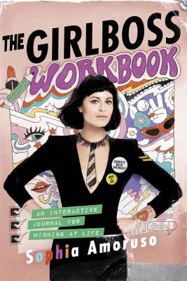 Image for The Girlboss Workbook: An Interactive Journal for Winning at Life The Girlboss Workbook: An Interactive Journal for Winning at Life