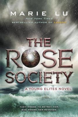 Image for The Rose Society (The Young Elites) The Rose Society (The Young Elites)