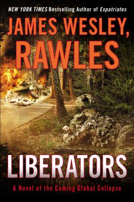 Image for Liberators: A Novel of the Coming Global Collapse (Coming Collapse Series) Liberators: A Novel of the Coming Global Collapse (Coming Collapse Series)