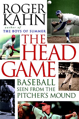 The head game : baseball seen from the pitcher's mound