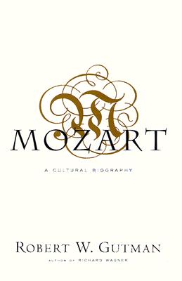 Mozart: A Cultural Biography