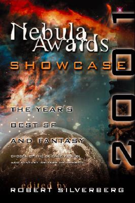 Image for Nebula Awards Showcase 2001: The Year's Best SF and Fantasy Chosen by the Science Fiction and Fantasy Writers of America
