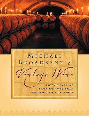 Image for VINTAGE WINE FIFTY YEARS OF TASTING THREE CENTURIES OF WINES