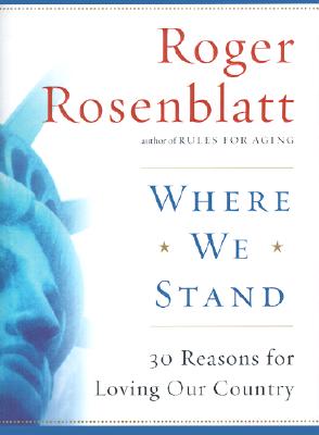 Where We Stand: 30 Reasons for Loving Our Country
