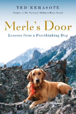 Merle's Door: Lessons from a Freethinking Dog