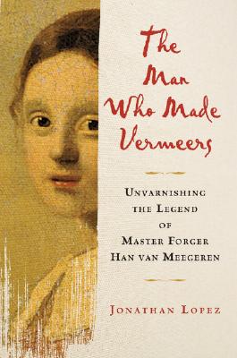The Man Who Made Vermeers