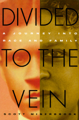 Divided to the Vein: A Journey into Race and Family