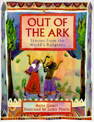 Out of the Ark: Stories from the World's Religions