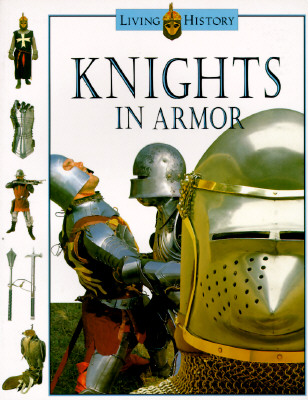 Image for Knights in Armor: The Living History Series