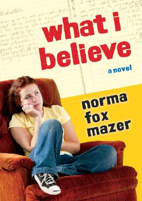What I Believe: A Novel