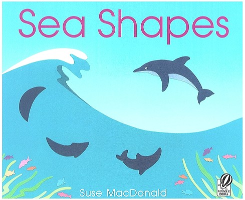 Image for Sea Shapes Sea Shapes