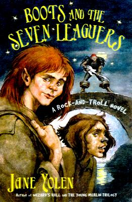 Boots and the Seven Leaguers: A Rock-and-Troll Novel