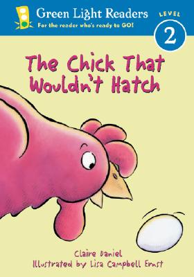 Image for The Chick That Wouldn't Hatch The Chick That Wouldn't Hatch